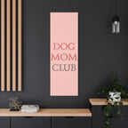 Dog Mom Club Canvas Wall Art — Pink Matte Stretched Canvas