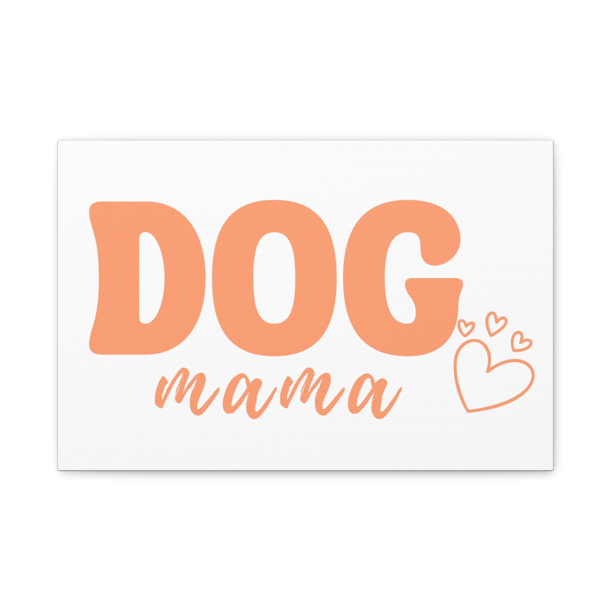 Dog Mama Matte Canvas Wall Art – Peach Script Pet Lover Decor