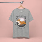 Life Is Better With My Dog Corgi T-Shirt