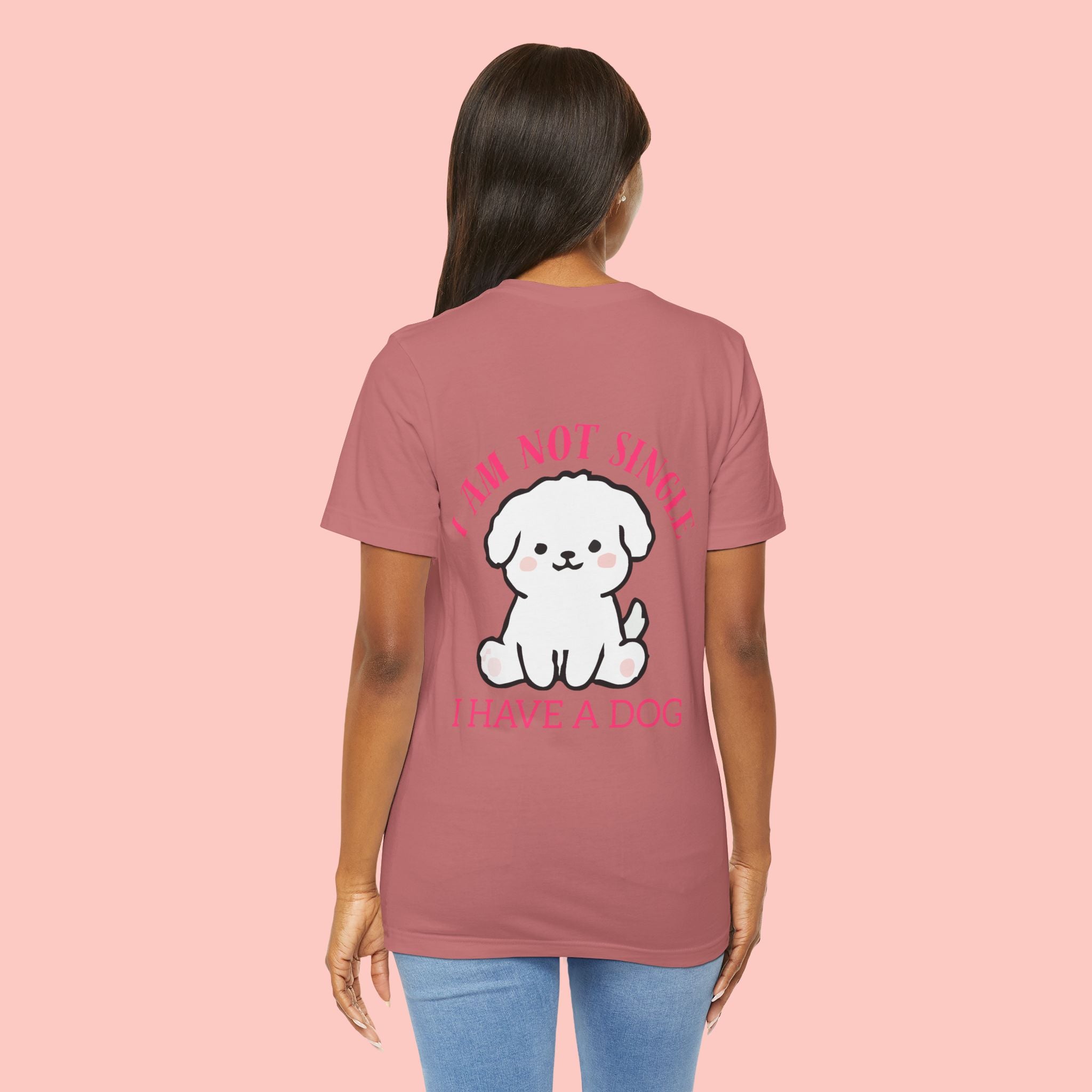 I Am Not Single I Have A Dog T-Shirt — Cute Puppy Graphic Tee