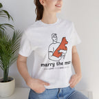 Marry the Man Dog Lover T-Shirt — Cute Couple & Pet Graphic Tee