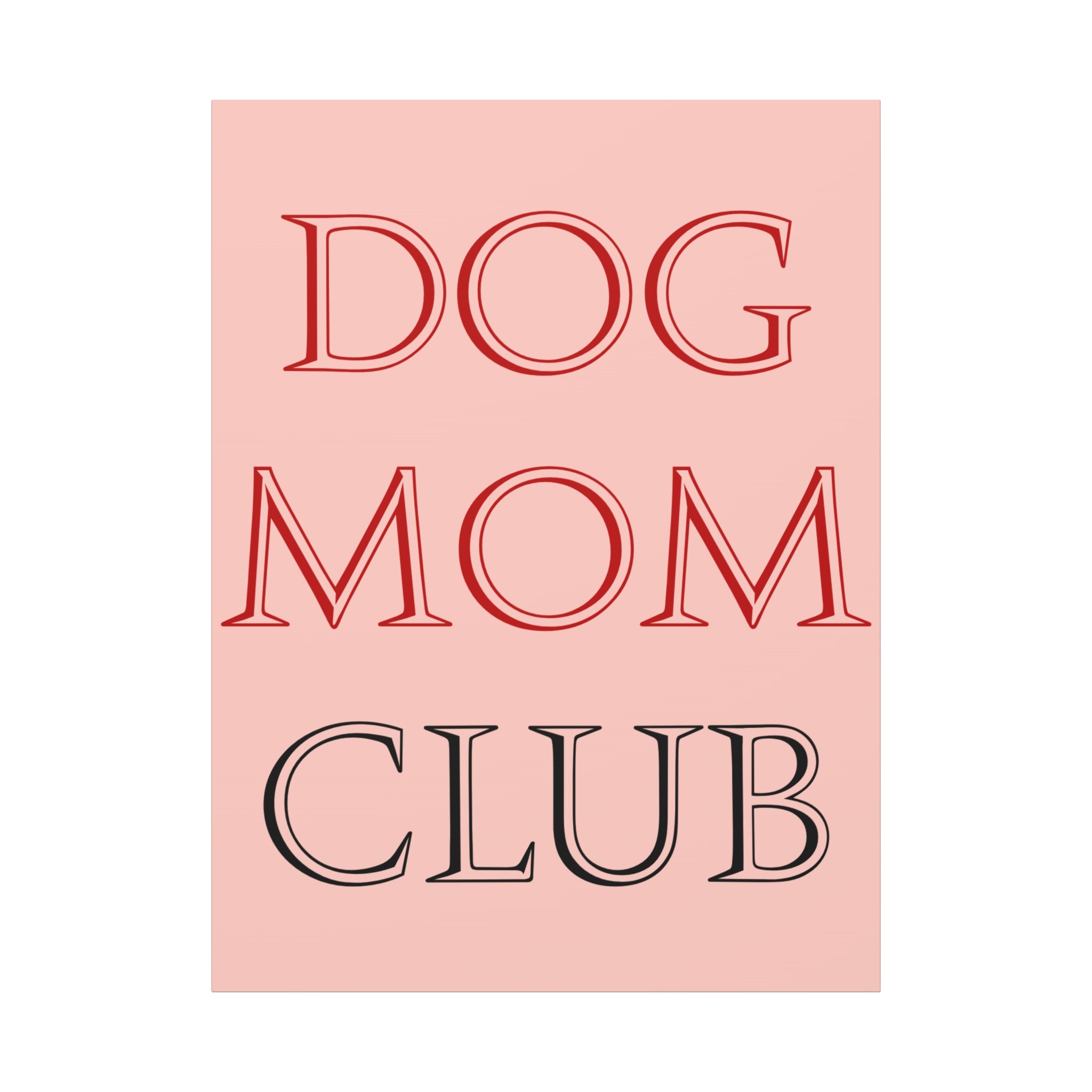 Dog Mom Club Canvas Wall Art — Pink Matte Stretched Canvas