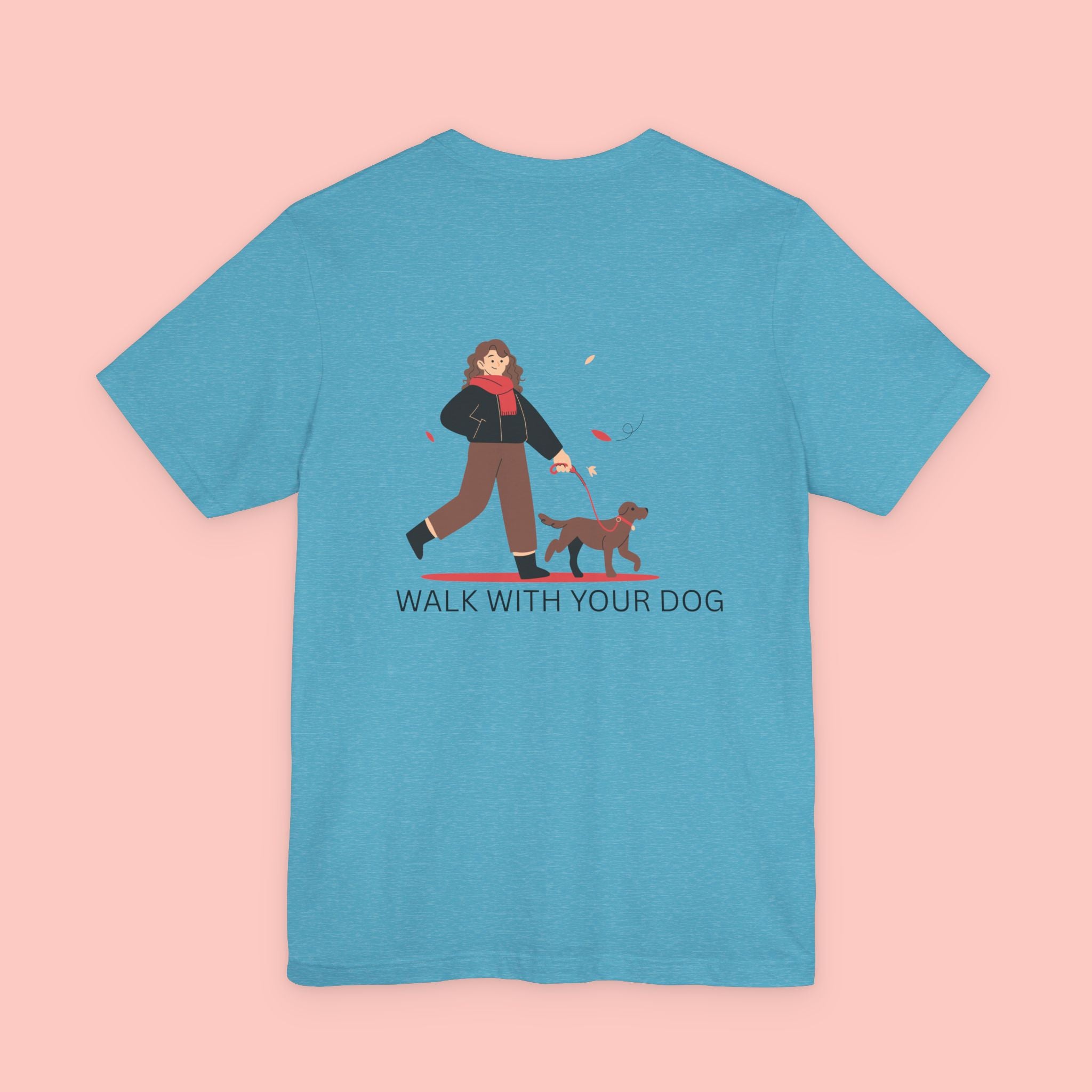 Walk With Your Dog T‑Shirt — Cute Dog Walking Graphic Tee