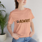 Always Choose My Dog T-Shirt — Dog Lover Paw Print Tee