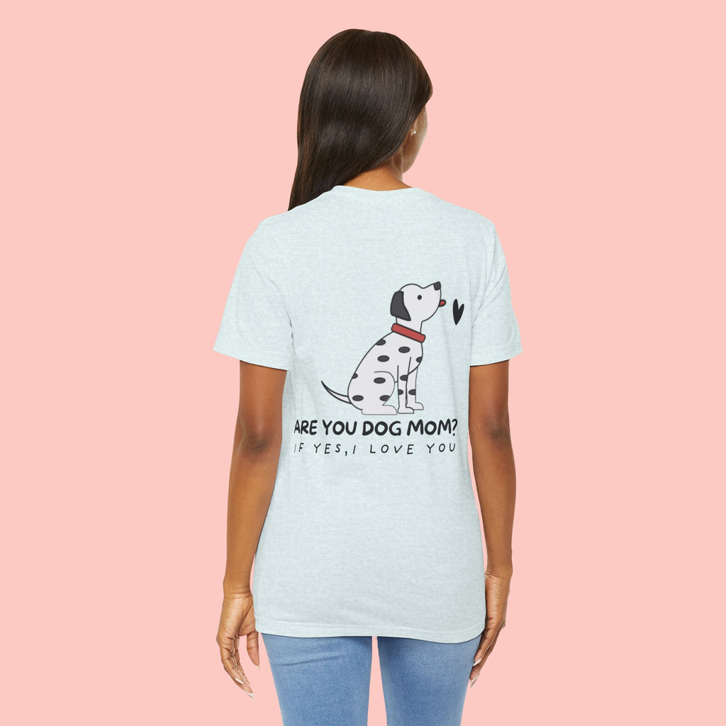 Dog Mom T-Shirt — 'Are You Dog Mom? If Yes, I Love You' Cute Dalmatian Tee