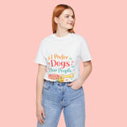 I Prefer Dogs Over People T-Shirt