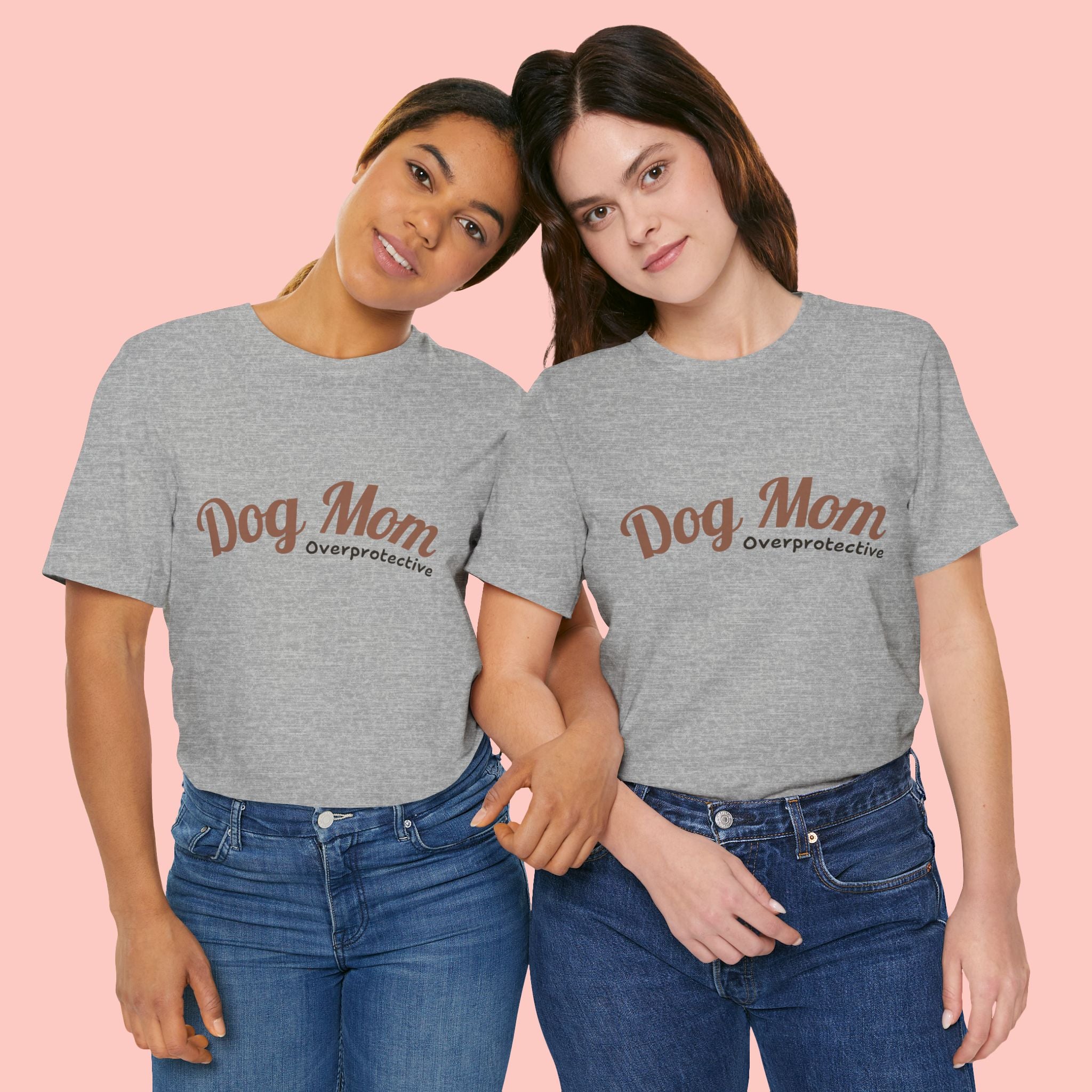 Dog Mom Overprotective T-Shirt – Cute Pet Lover Tee