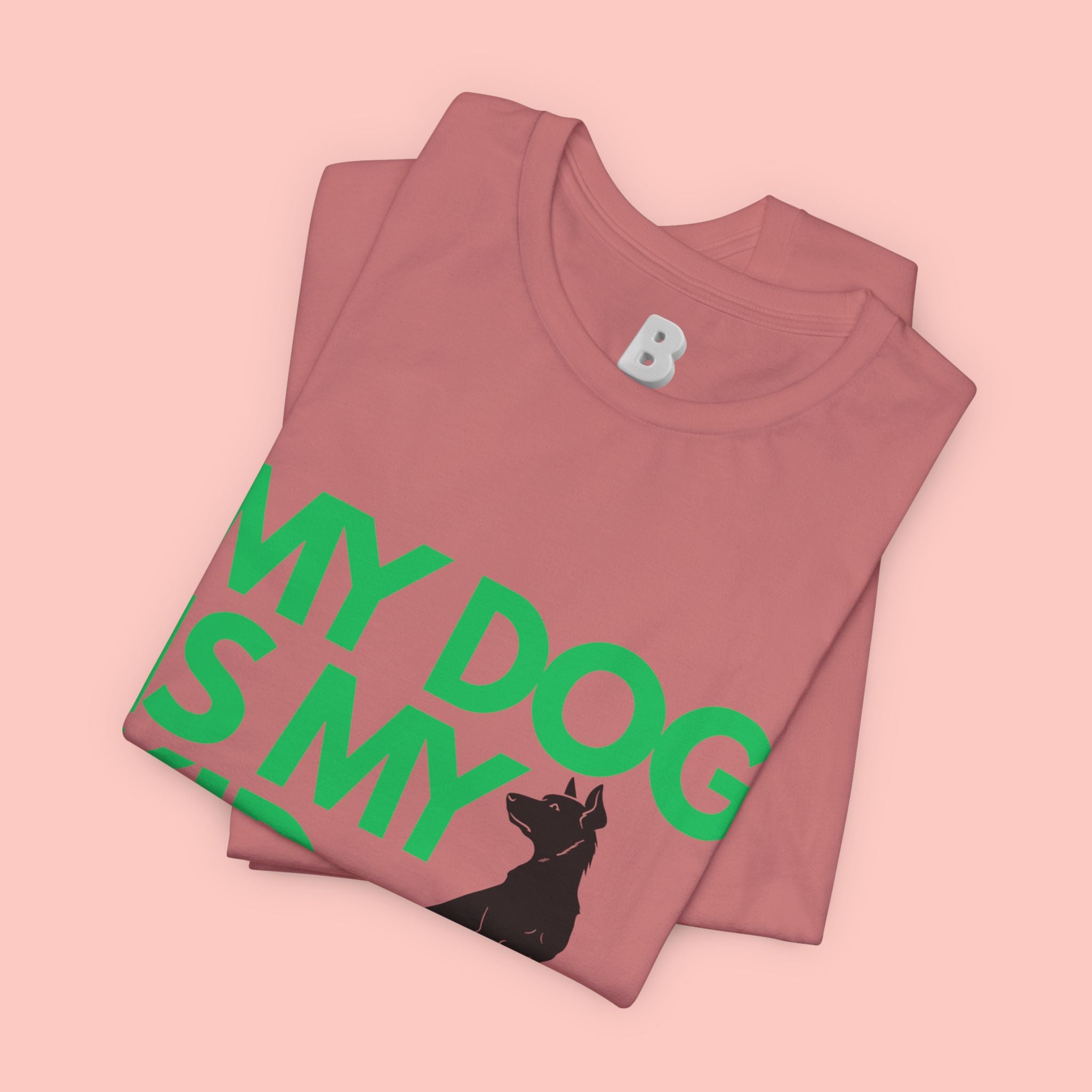 My Dog Is My Kid T-Shirt — Funny Pet Mom/Dad Tee with Sitting Dog Graphic