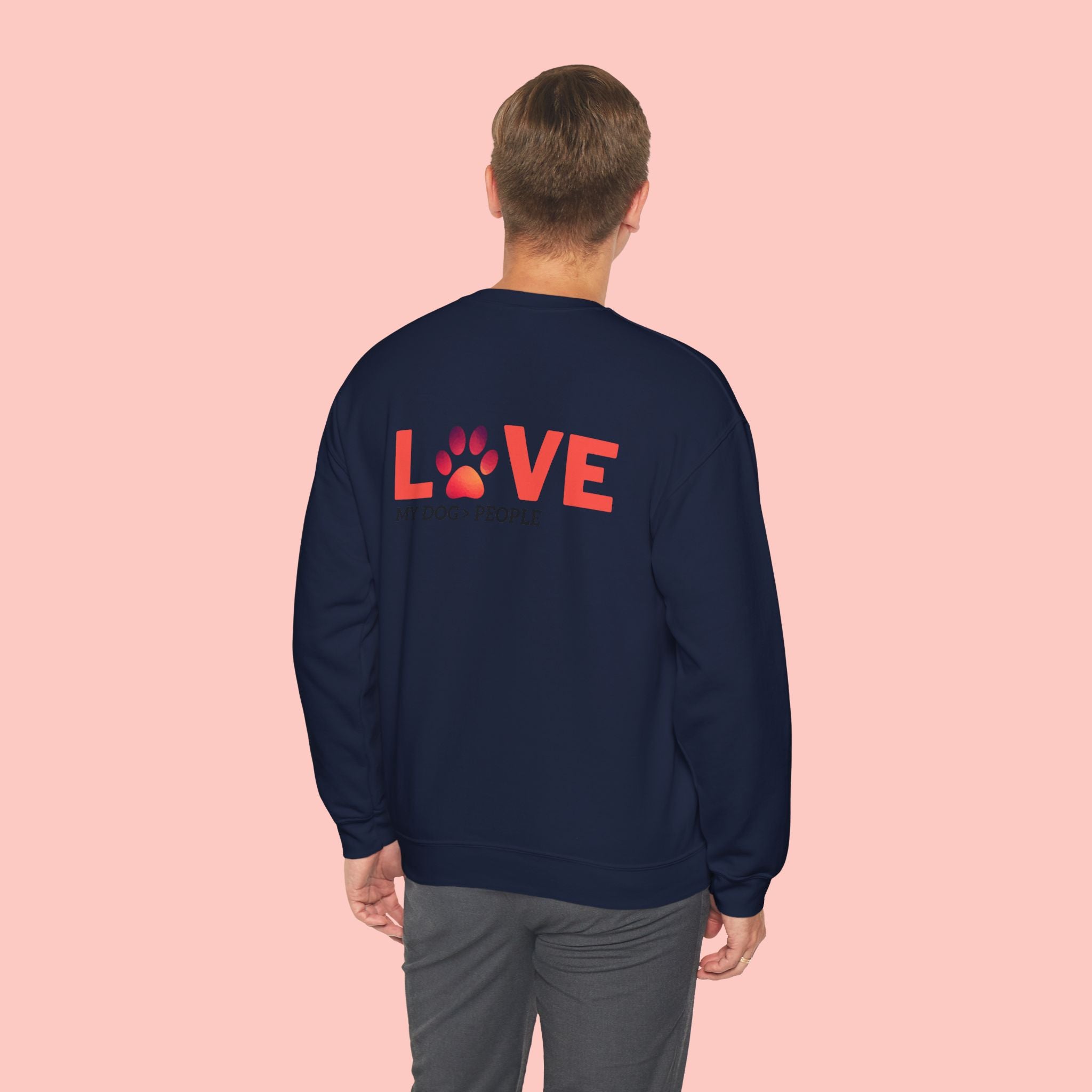 Dog Lover Crewneck Sweatshirt — “LOVE” Paw Design (My Dog > People)