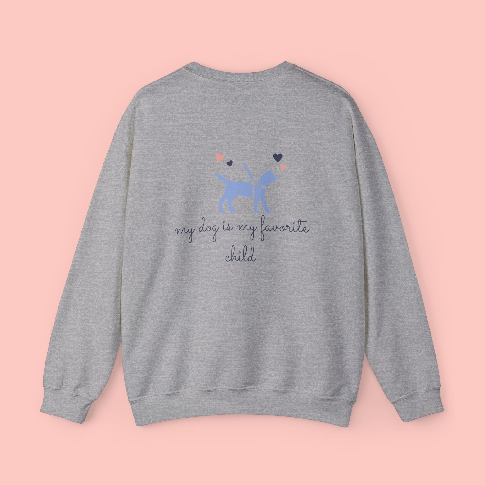 Dog Mom Crewneck Sweatshirt — "My Dog Is My Favorite Child" Graphic
