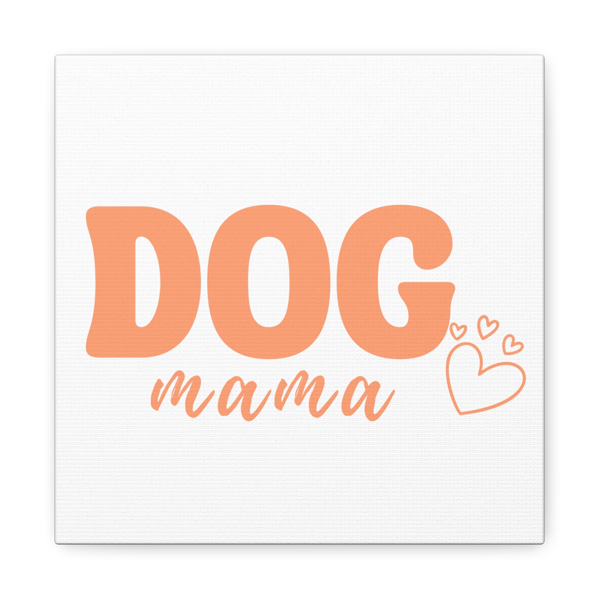 Dog Mama Matte Canvas Wall Art – Peach Script Pet Lover Decor