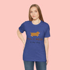 All I Need Is My Dog T‑Shirt — Cute Dachshund Graphic Tee
