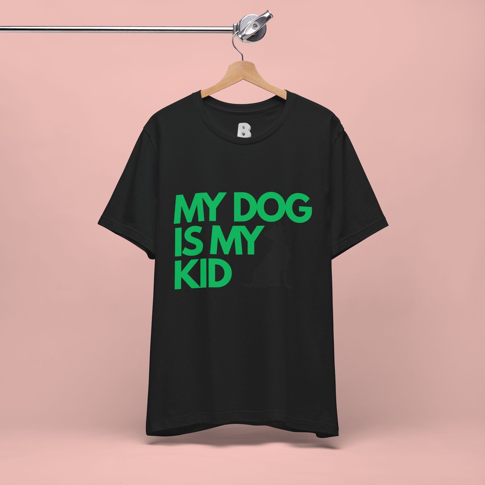 My Dog Is My Kid T-Shirt — Funny Pet Mom/Dad Tee with Sitting Dog Graphic