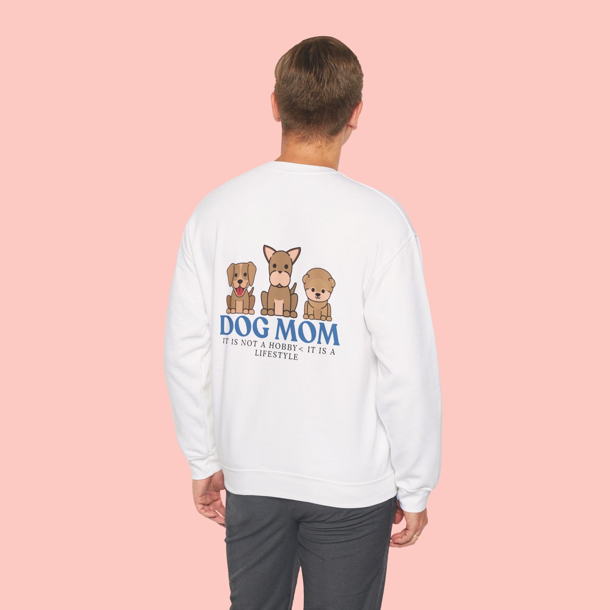Dog Mom Crewneck Sweatshirt — Cute Puppy Graphic "Dog Mom: It’s Not a Hobby, It’s a Lifestyle"