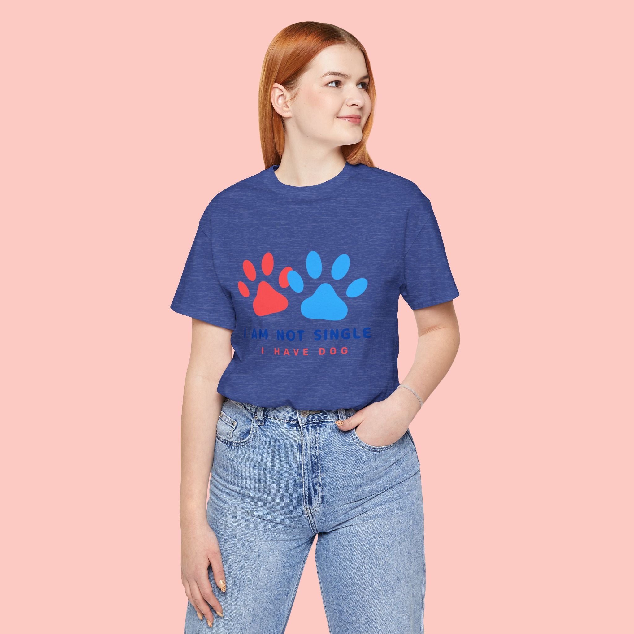 I Am Not Single I Have Dog T-Shirt — Cute Paw Print Dog Lover Tee