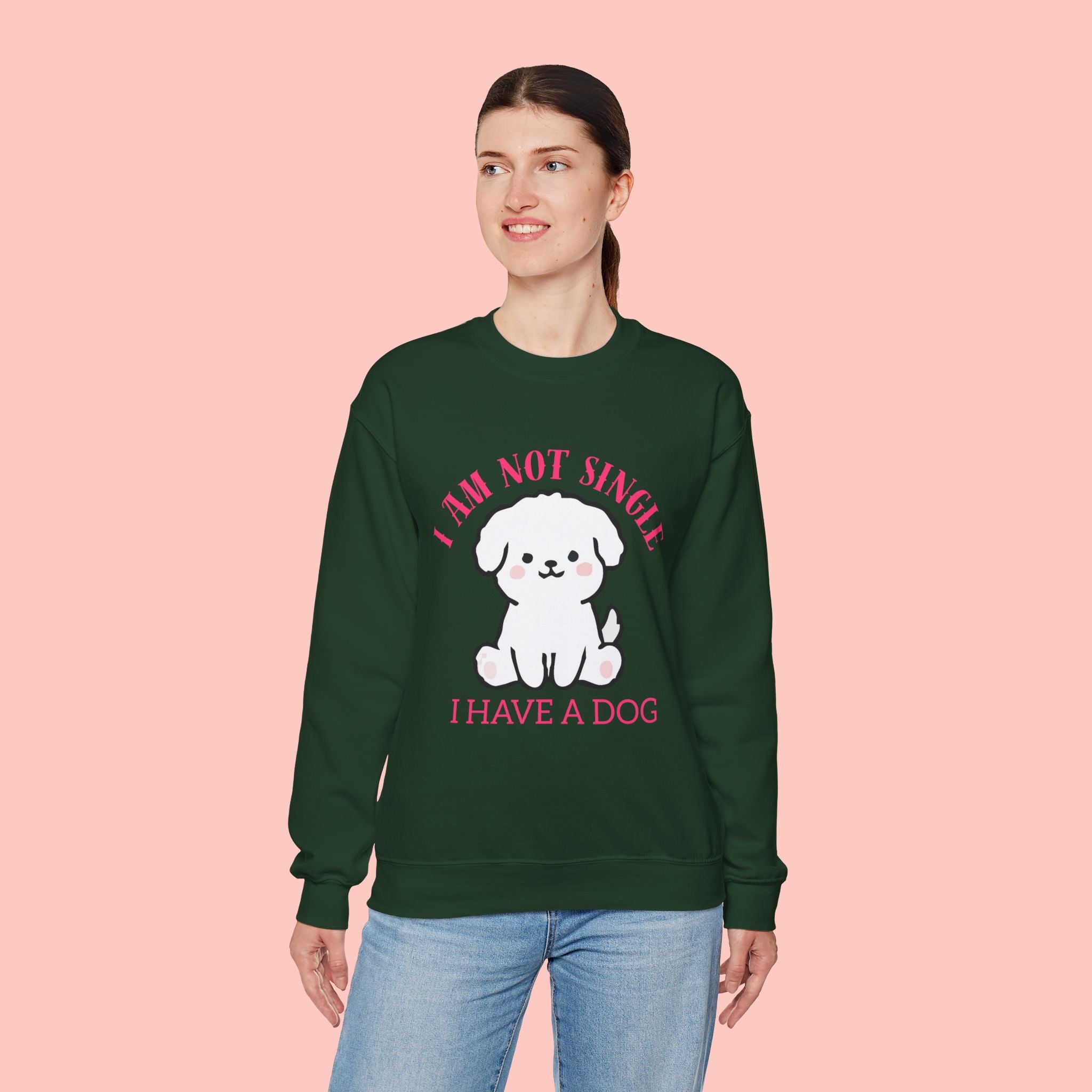 Dog Lover Crewneck Sweatshirt — “I Am Not Single I Have a Dog” Cute Puppy Pullover