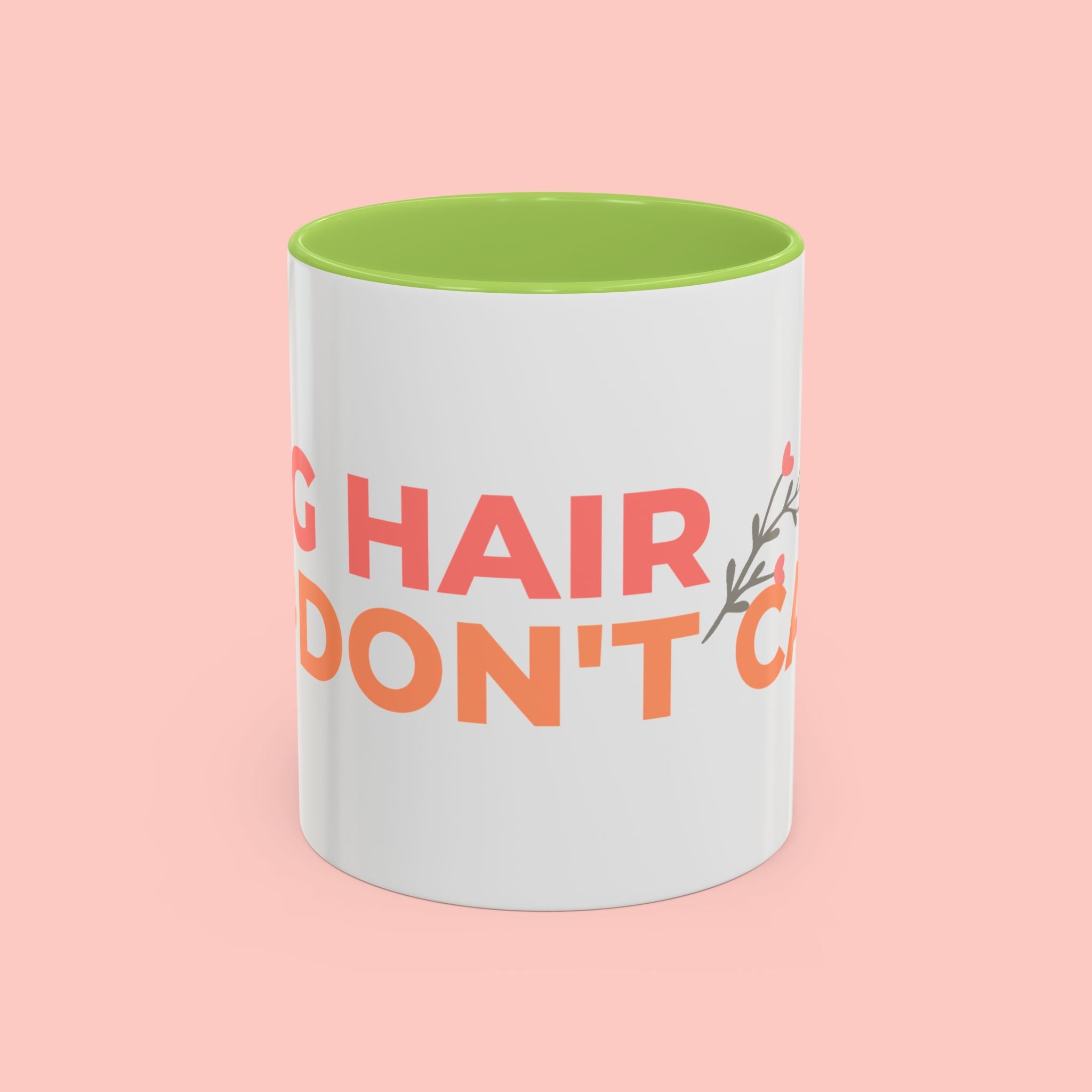 Accent Coffee Mug - "Growing Hair I Don't Care" Floral Script Coffee Mug