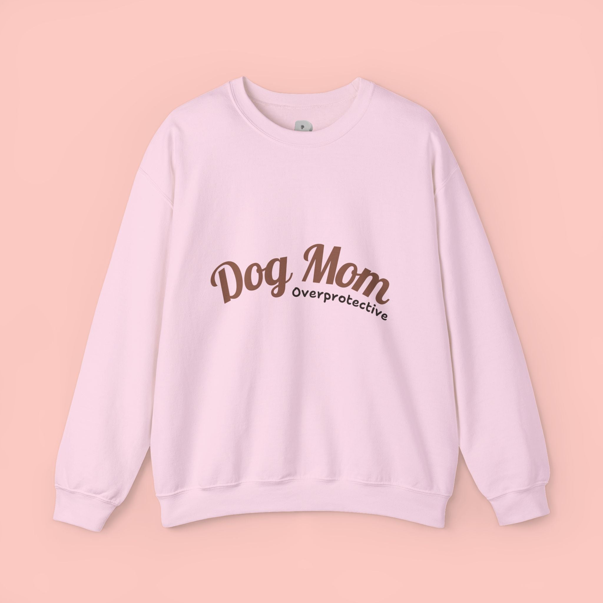 Dog Mom Crewneck Sweatshirt — "Overprotective" Cozy Pet Lover Pullover
