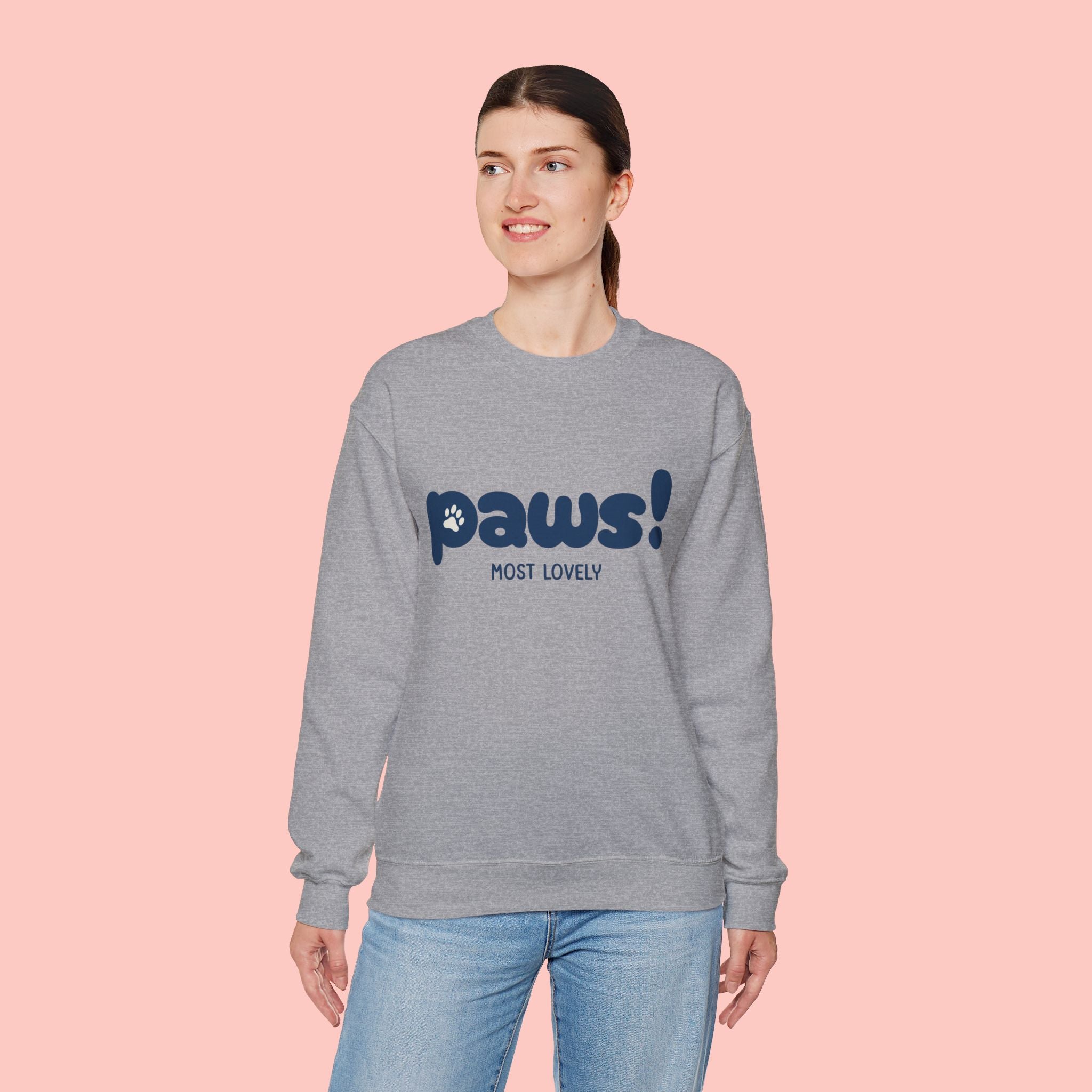 Paws! Cute Graphic Crewneck Sweatshirt — "Most Lovely" Pet Lover Pullover