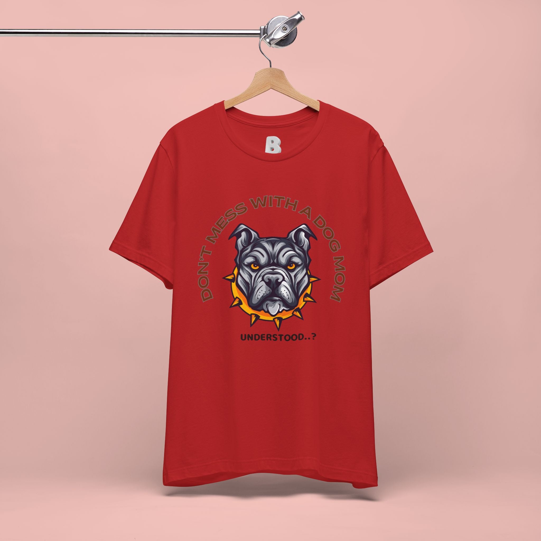 Dog Mom Tee — “Don't Mess With a Dog Mom” Graphic T‑Shirt