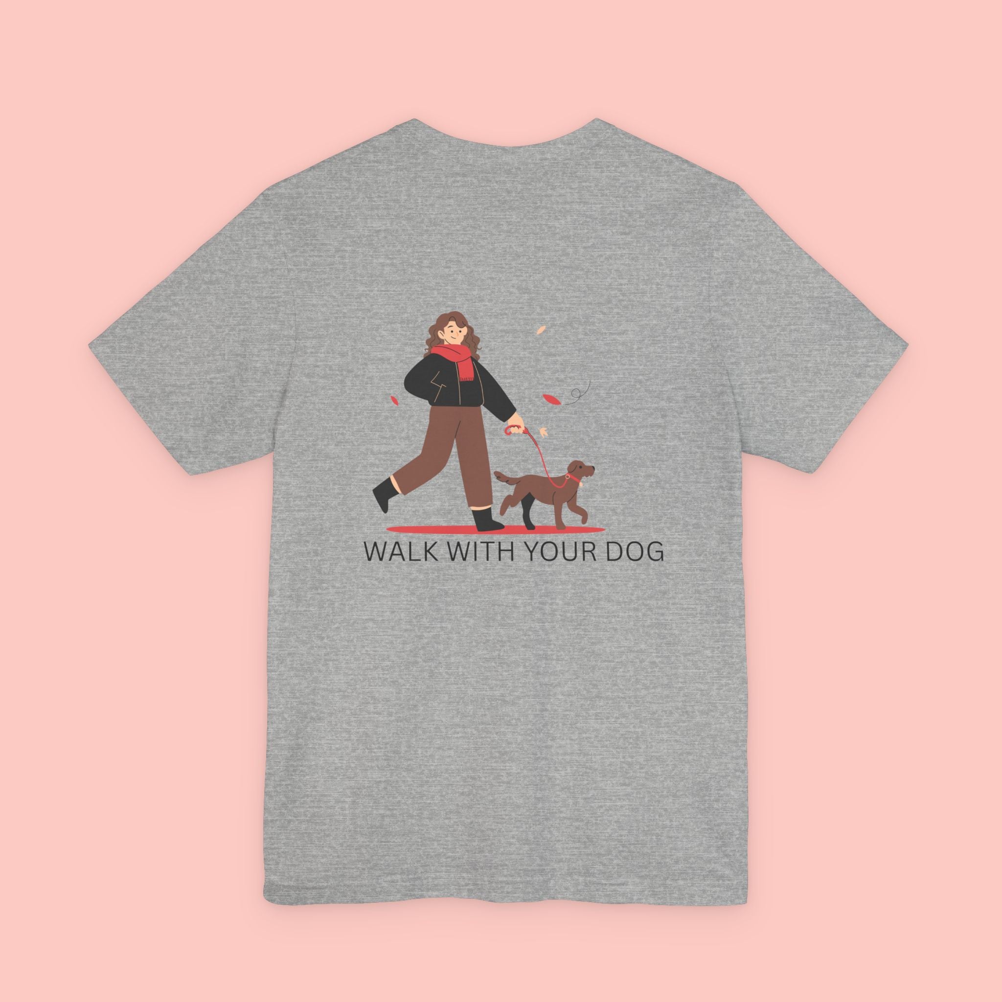 Walk With Your Dog T‑Shirt — Cute Dog Walking Graphic Tee