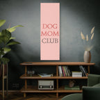 Dog Mom Club Canvas Wall Art — Pink Matte Stretched Canvas