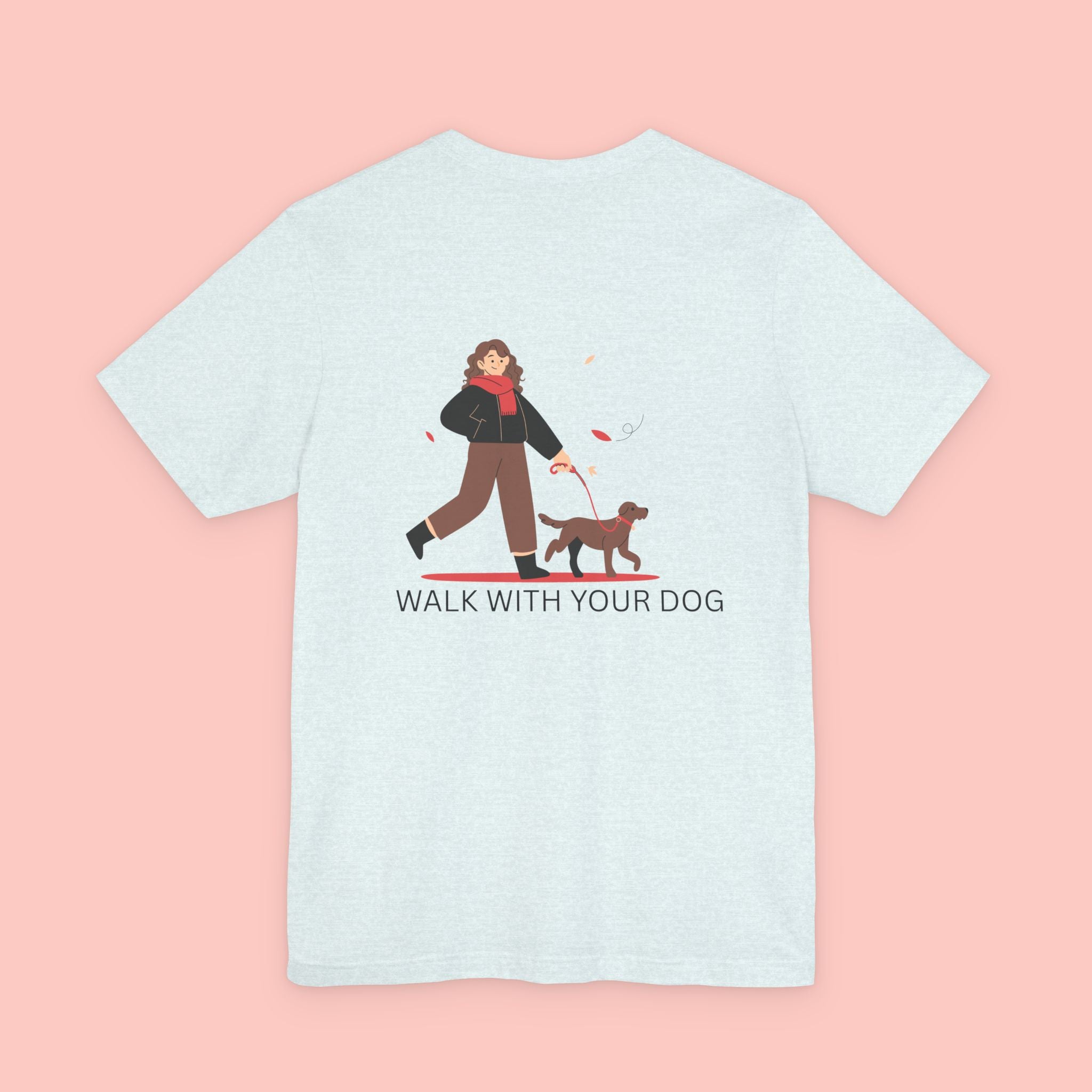 Walk With Your Dog T‑Shirt — Cute Dog Walking Graphic Tee