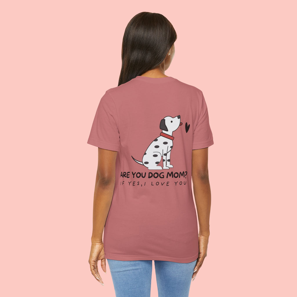 Dog Mom T-Shirt — 'Are You Dog Mom? If Yes, I Love You' Cute Dalmatian Tee