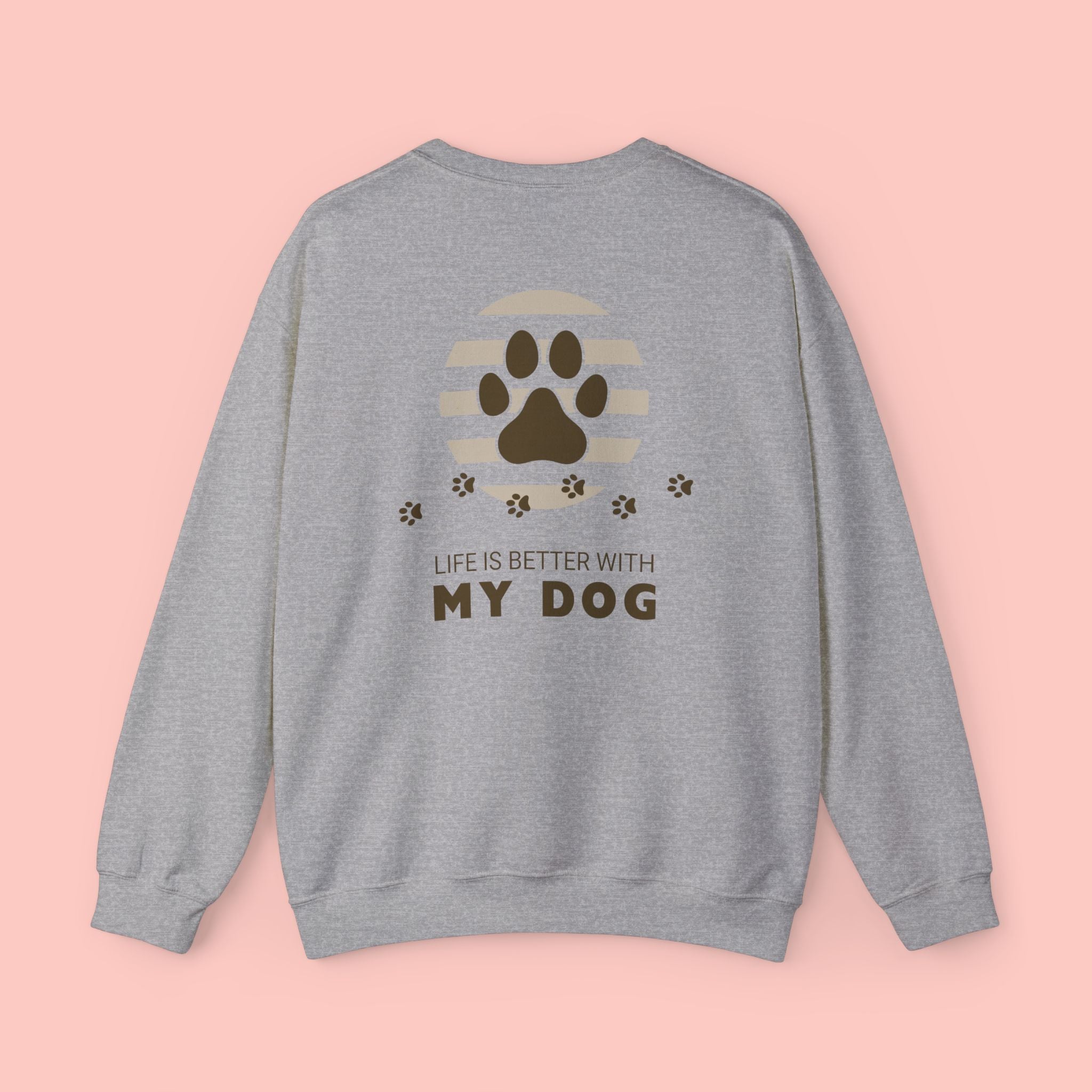 Life Is Better With My Dog Crewneck Sweatshirt