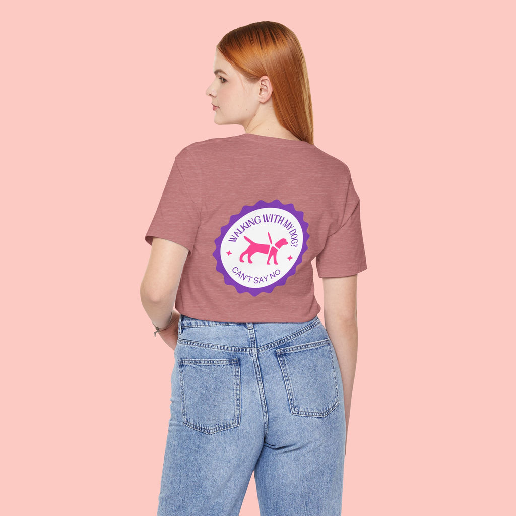 Dog Walking T‑Shirt — “Walking With My Dog? Can’t Say No” Cute Pet Lover Tee