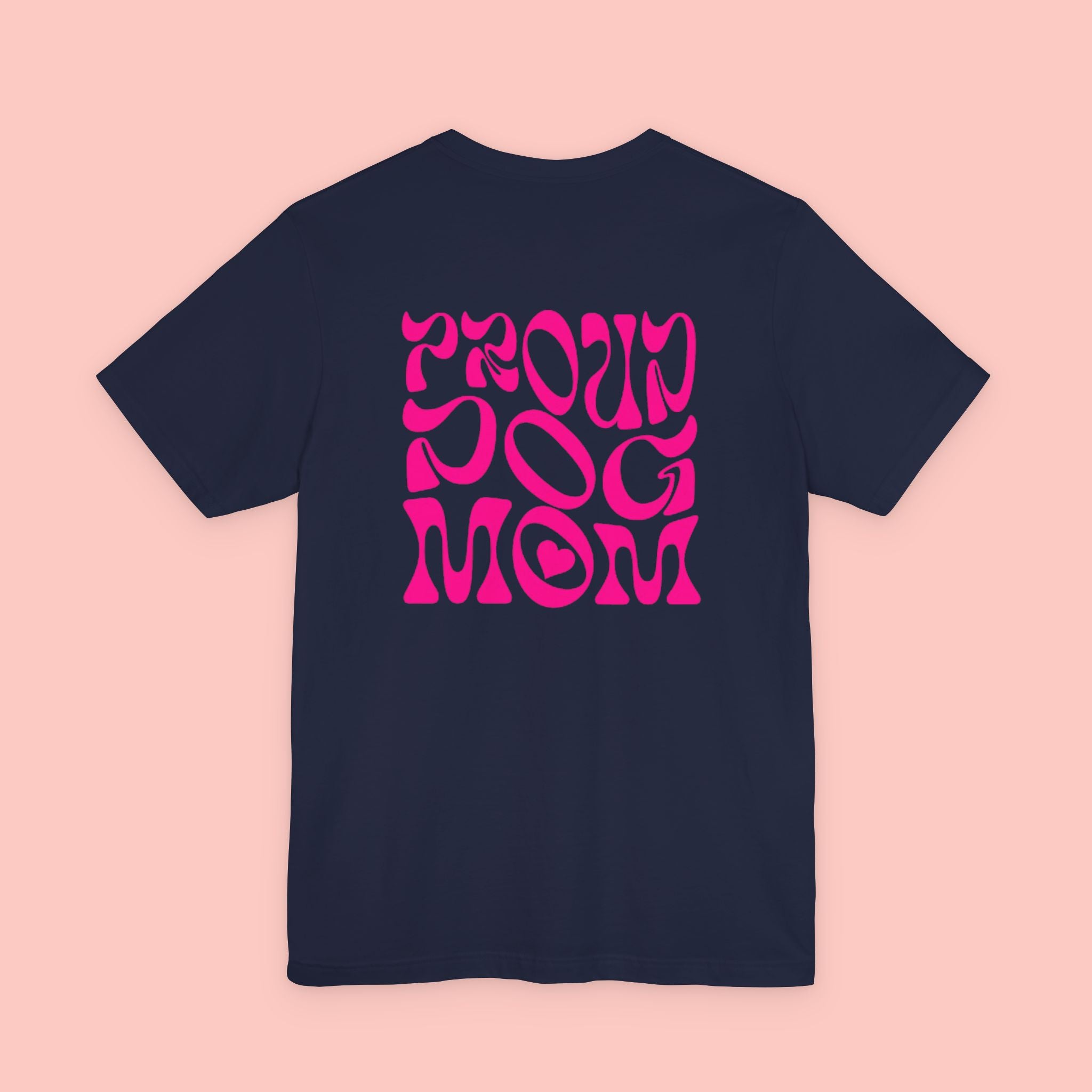 Proud Dog Mom T-Shirt — Retro Pink Graphic Tee for Pet Lovers