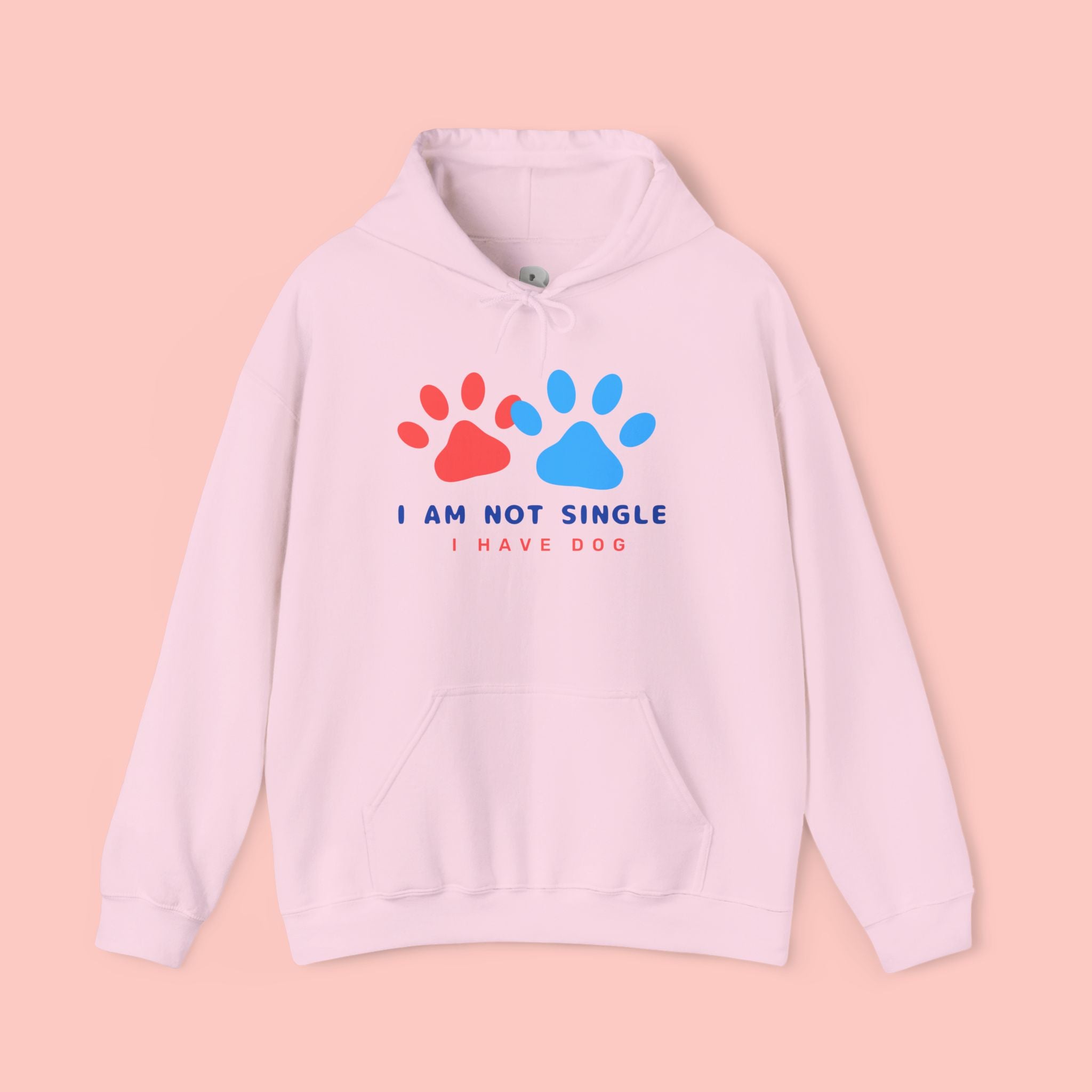 Dog Mom Hoodie – “I Am Not Single I Have Dog” Paw Print Hoodie
