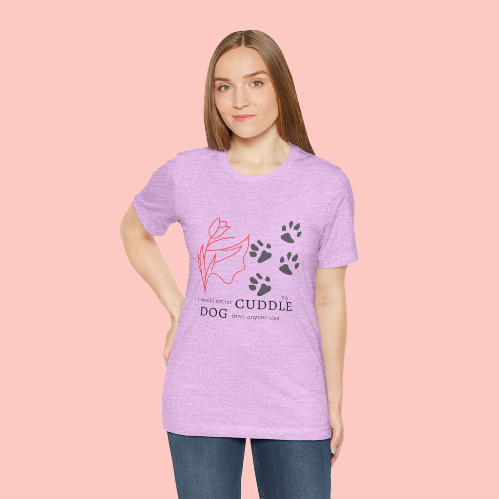 Dog Cuddle Tee – "Would Rather Cuddle My Dog" Paw Print Floral T-Shirt