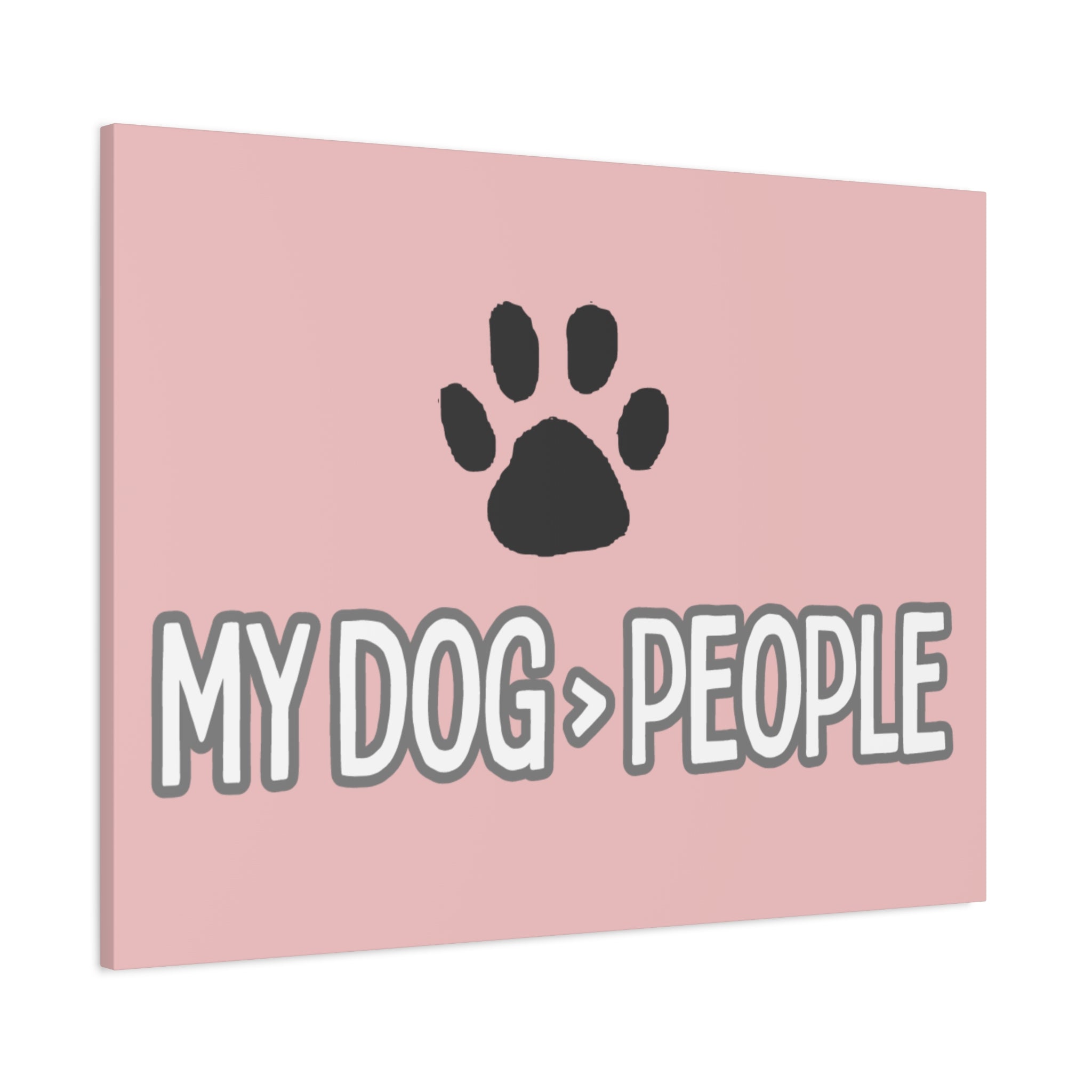 My Dog > People Canvas Wall Art — Paw Print Pet Lover Decor