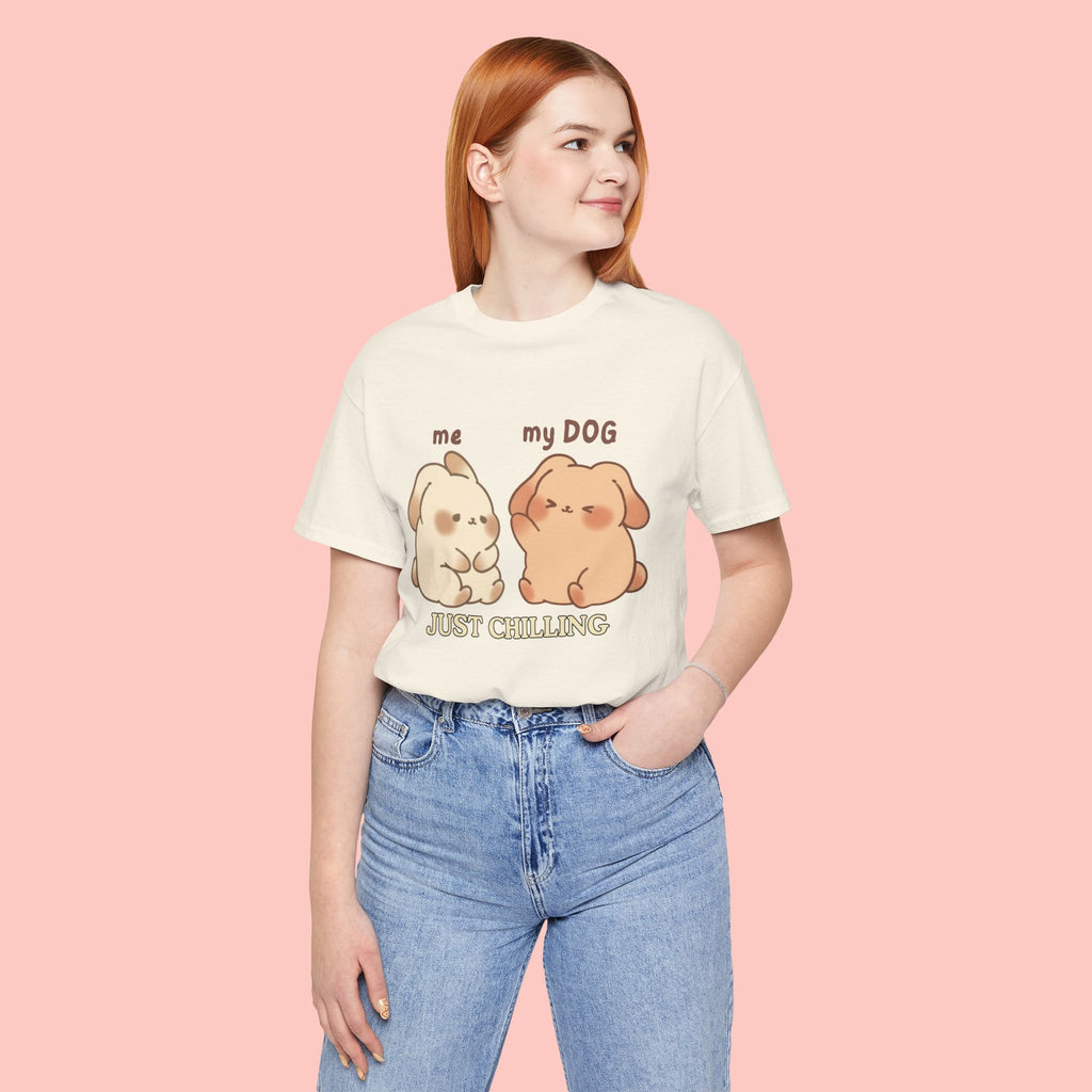 Just Chilling Dog T-Shirt — Cute Me & My Dog Matching Tee