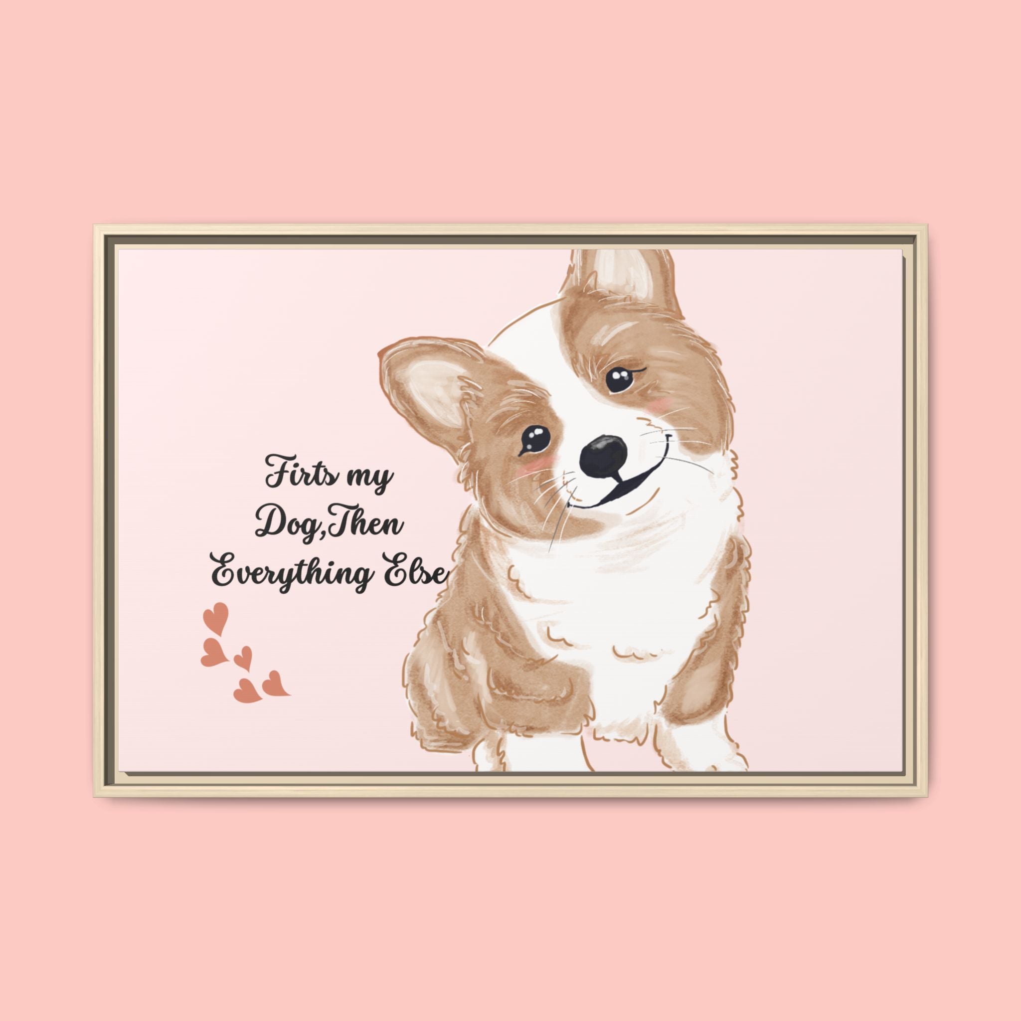 Framed Canvas Print — "First My Dog, Then Everything Else" Corgi Wall Art