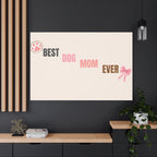 Best Dog Mom Ever Canvas Wall Art — Pink Paw & Bow Matte Stretched Canvas
