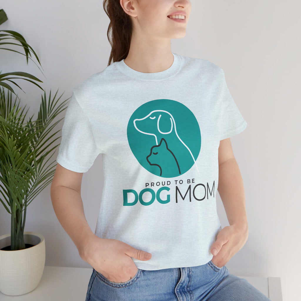 Dog Mom T-Shirt – "Proud to Be Dog Mom" Graphic Tee