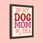 In My Dog Mom Era Framed Canvas Wall Art