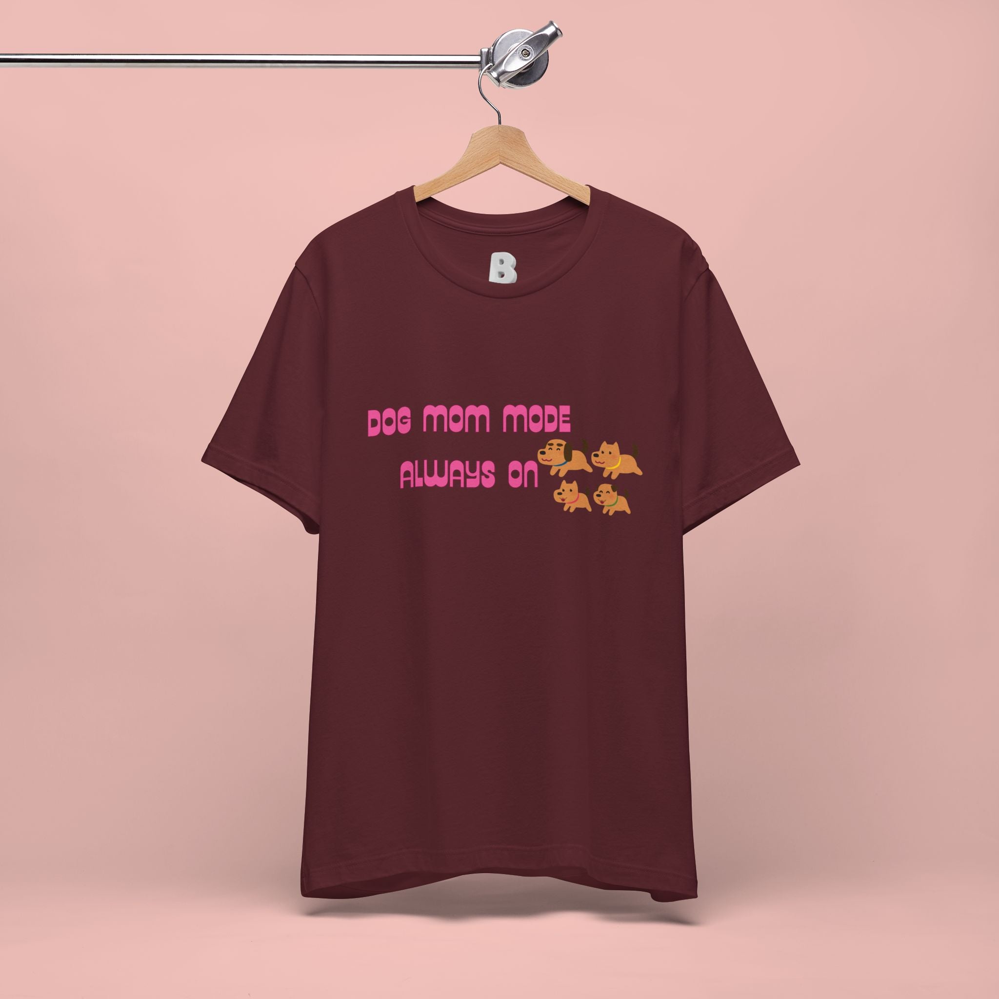 Dog Mom Mode Always On Tee