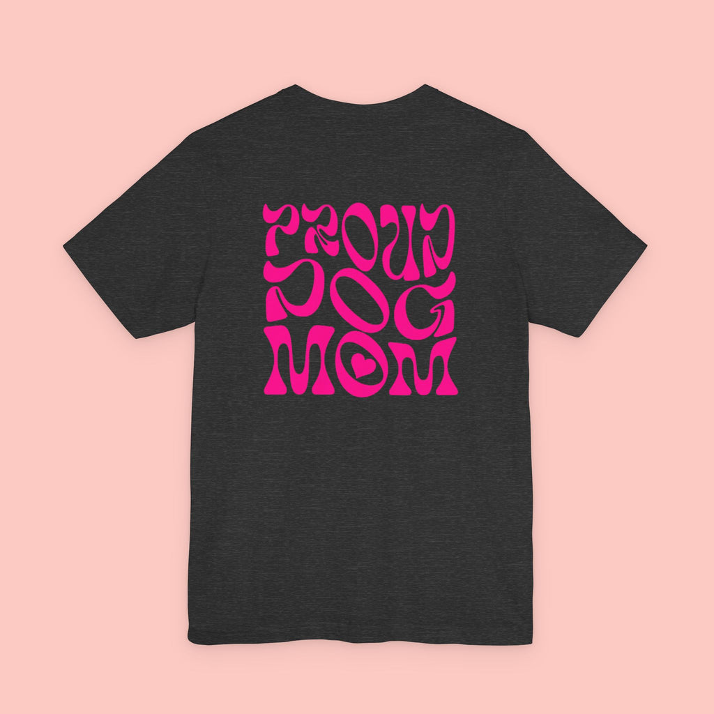 Proud Dog Mom T-Shirt — Retro Pink Graphic Tee for Pet Lovers