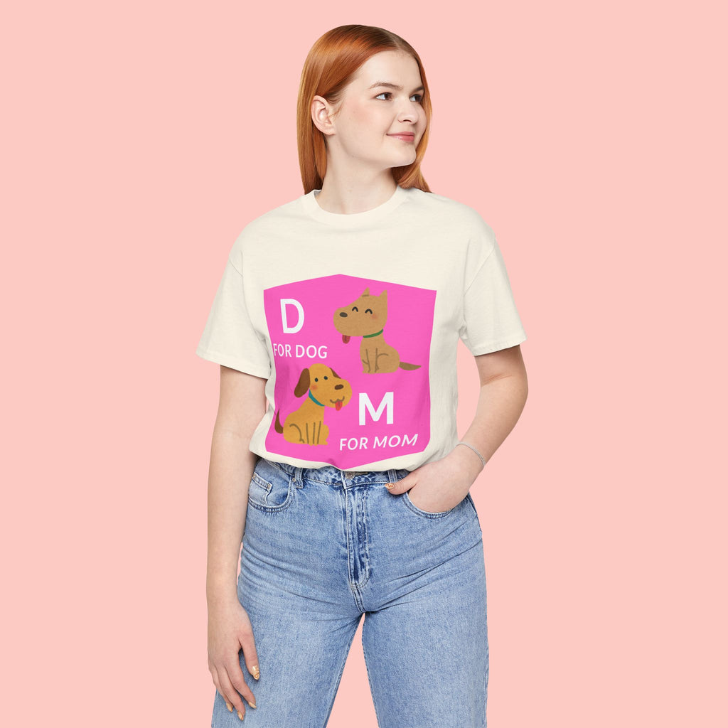 Dog Mom T-Shirt — Cute Pink "D for Dog, M for Mom" Graphic Tee