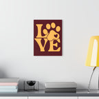 Acrylic Print - "Love Like My Dog Does" Wall Art