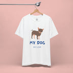 My Dog My Love T-Shirt — Cute Chihuahua Graphic Tee for Dog Lovers