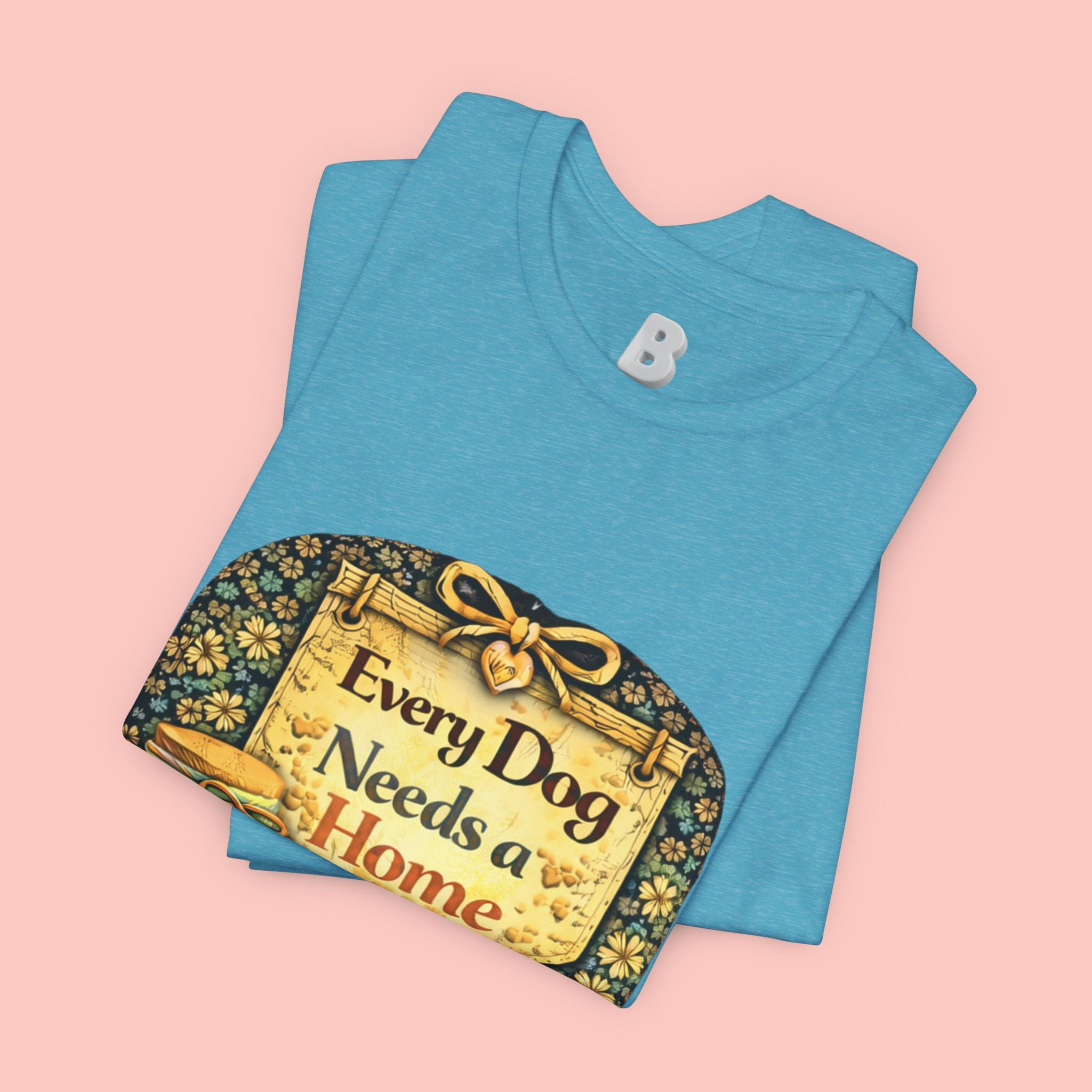 Dog Rescue Tee — "Every Dog Needs a Home" Shelter Support T-Shirt