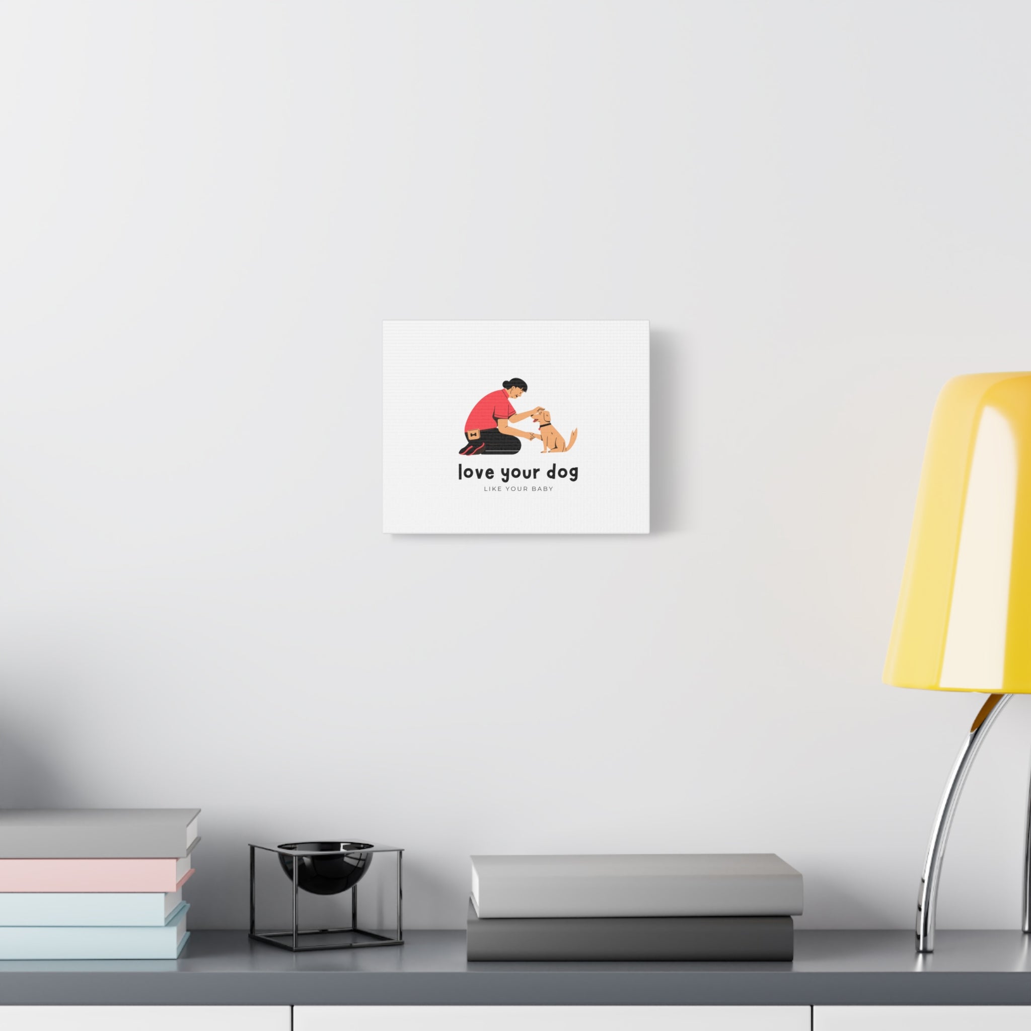 Canvas Wall Art - "Love Your Dog Like Your Baby" Pet Illustration