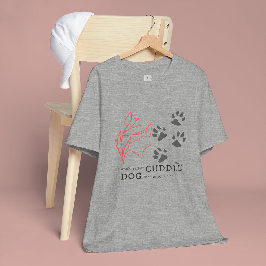 Dog Cuddle Tee – "Would Rather Cuddle My Dog" Paw Print Floral T-Shirt