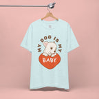 My Dog Is My Baby T-Shirt — Cute Puppy Heart Tee for Dog Lovers