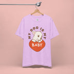 My Dog Is My Baby T-Shirt — Cute Puppy Heart Tee for Dog Lovers