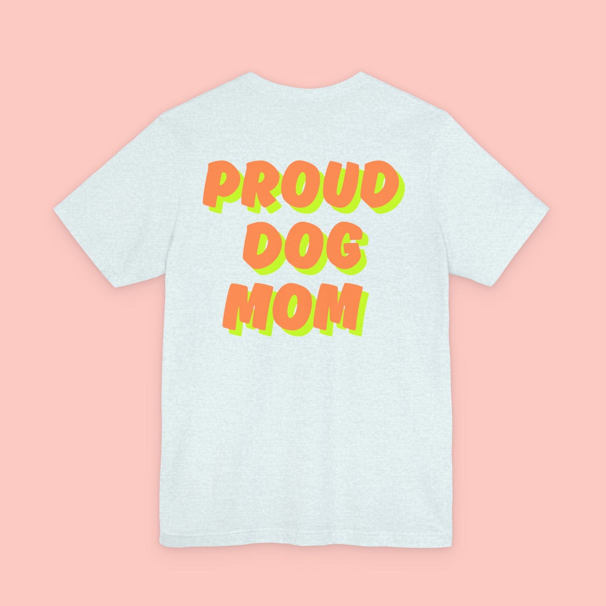 Proud Dog Mom T-Shirt — Bold Retro Text Tee for Dog Lovers